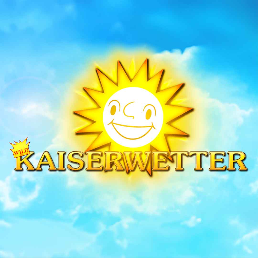 Kaiserwetter
